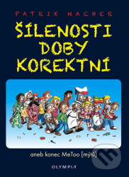 Šílenosti doby korektní (aneb konec MeToo (mýtů))