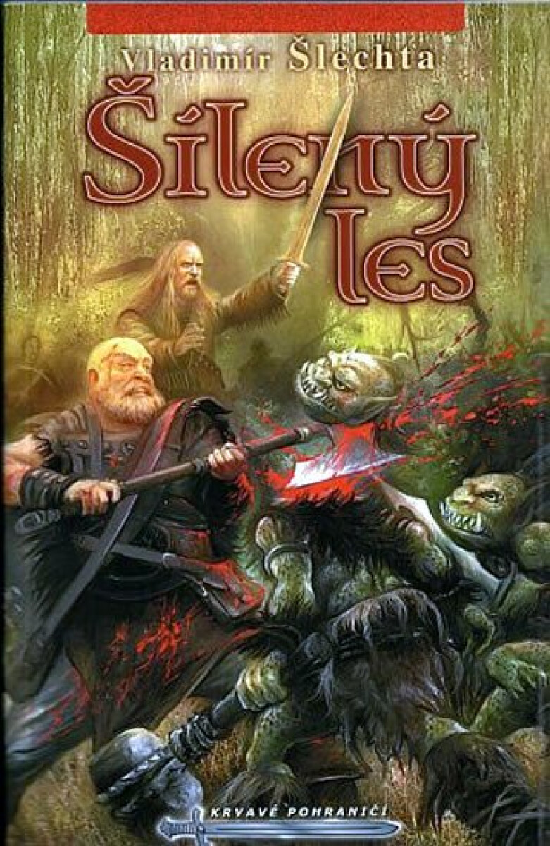 Šílený les - Vladimír Šlechta