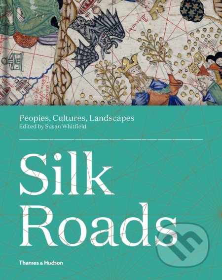 Silk Roads (Peoples, Cultures, Landscapes)