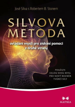 Silvova metoda ovládání mysli pro získání pomoci z druhé strany