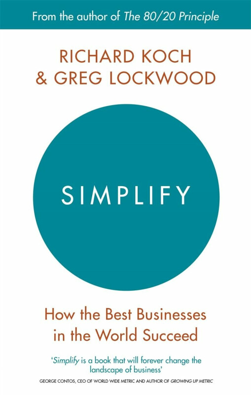 Simplify: How the best businesses in the world succed