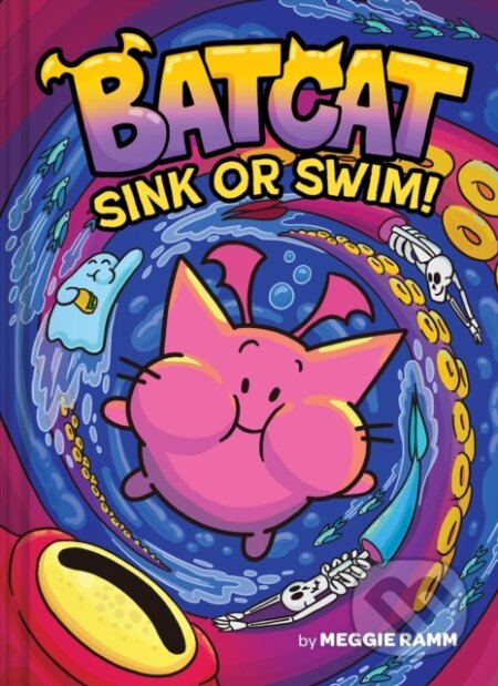 Sink or Swim! (Batcat Book #2) (A Graphic Novel)