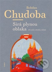Sirá plynou oblaka (Kronika několika týdnů)