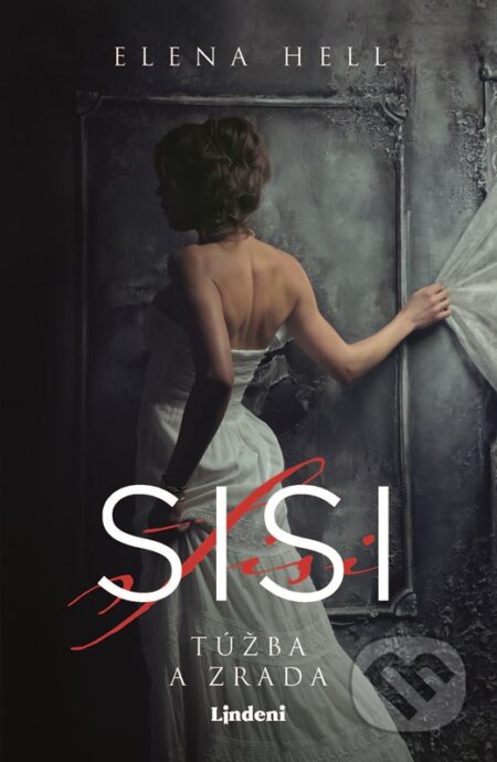 Sisi: Túžba a zrada