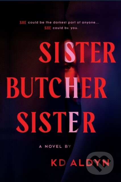 Sister, Butcher, Sister (A Novel)