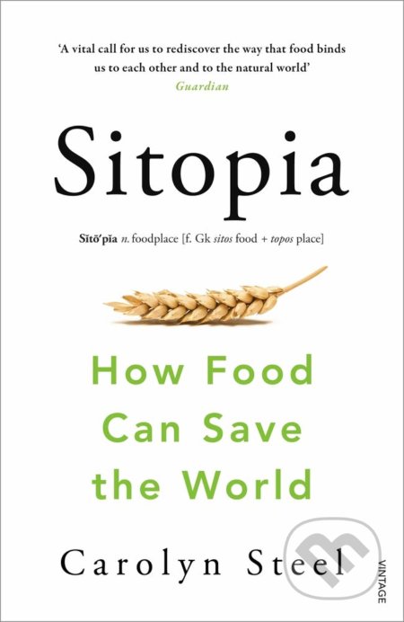 Sitopia (How Food Can Save the World)