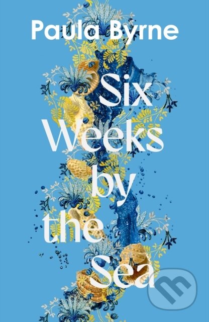Six Weeks by the Sea