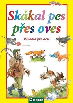 Skákal pes přes oves (Říkadla pro děti)