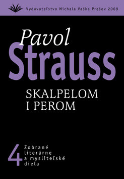 Skalpelom i perom - Pavol Strauss