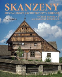 Skanzeny (Muzea lidové architektury v přírodě v České republice a Slovenské republice 5953) - kniha z kategorie Hobby
