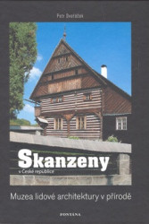 Skanzeny v České republice (Muzea lidové architektury v přírodě) - kniha z kategorie Hobby