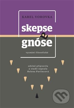 Skepse a gnóse (Vyznání filosofické)