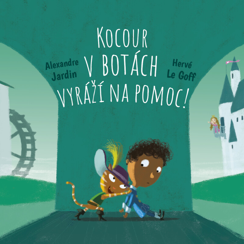 Skoč si do pohádky: Kocour v botách vyráží na pomoc! - Alexandre Jardin, Hervé Le Goff
