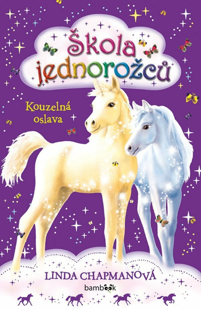Škola jednorožců 2: Kouzelná oslava - Linda Chapmanová