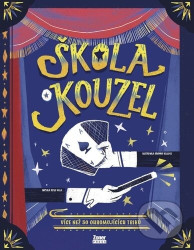 Škola kouzel (Více než 50 ohromujících triků)