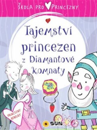 Škola pro princezny - Tajemství princezen z diamantové komnaty