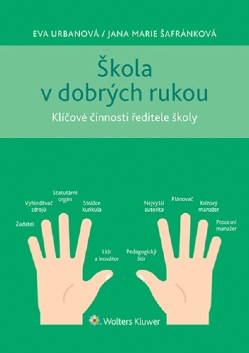 Škola v dobrých rukou - Eva Urbanová, Jana Marie Šafránková