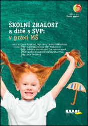 Školní zralost a dítě s SVP: v praxi mateřské školy - kniha z kategorie Mateřská škola a předškoláci