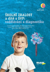 Školní zralost a dítě s SVP: vzdělávání a diagnostika - kniha z kategorie Mateřská škola a předškoláci