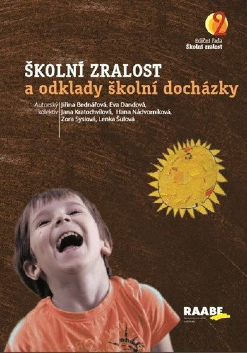 Školní zralost a odklady školní docházky - Hana Nádvorníková, Jana Kropáčková, Irena Příkazská, Daniela Pravcová, Eva Dandová