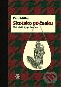 Skotsko po česku (Neturistický průvodce)