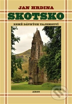 Skotsko. Země dávných tajemství