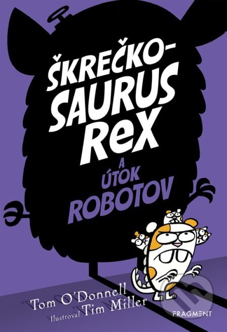 Škrečkosaurus rex a útok robotov