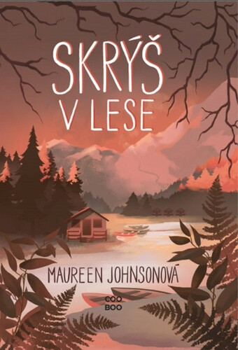 Skrýš v lese - Johnson Maureen