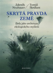 Skrytá pravda Země (Živly jako archetypy ekologického myšlení) - kniha z kategorie Ekologie