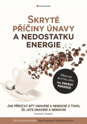 Skryté příčiny únavy a nedostatku energie (Jak přestat být unavení a nemocní z toho, že jste unavení a nemocní) - kniha z kategorie Seberozvoj
