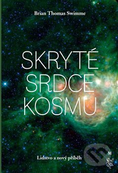 Skryté srdce kosmu (Lidstvo a nový příběh)