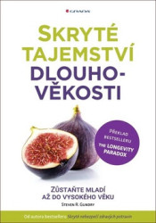 Skryté tajemství dlouhověkosti (Zůstaňte mladí až do vysokého věku) - kniha z kategorie Byznys a management