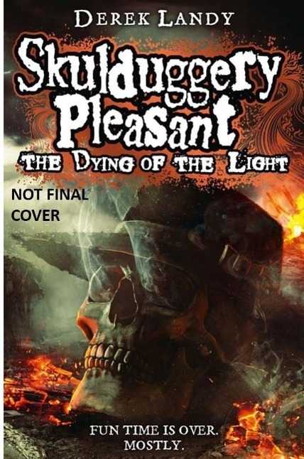 Skulduggery Pleasant 09. The Dying of the Light