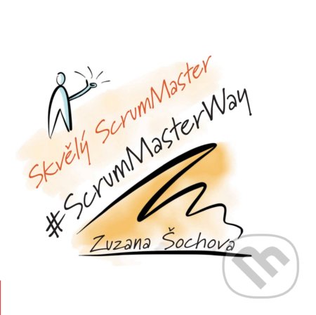 Skvělý ScrumMaster (#ScrumMasterWay)