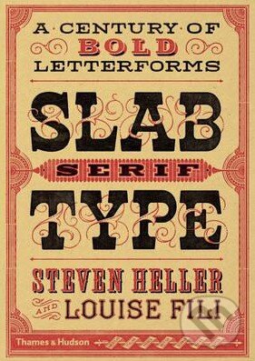 Slab Serif Type (A Century of Bold Letterforms)