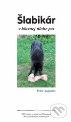 Šlabikár – v hlavnej úlohe pes (1001 citátov o psoch od 656 autorov, 368 vyobrazených plemien psov) - kniha z kategorie Beletrie