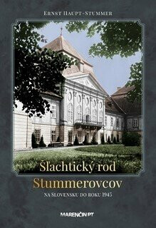 Šľachtický rod Stummerovcov - Ernst Haupt Stummer