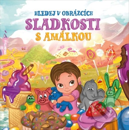 Sladkosti s Amálkou (Hledej v obrázcích)