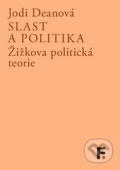Slast a politika (Žižkova politická teorie)