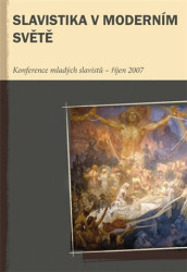 Slavistika v moderním světě (Konference mladých slavistů III – říjen 2007) - kniha z kategorie Literární věda