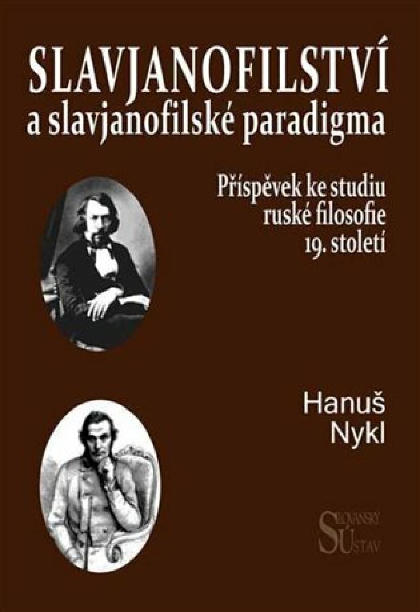 Slavjanofilství a slavjanofilské paradigma