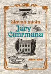 Slavná místa Járy Cimrmana (Tady všude šel, tady všude byl...) - kniha z kategorie 20. století