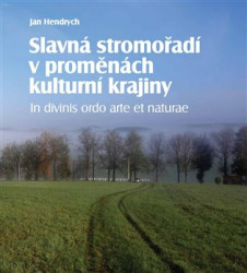 Slavná stromořadí v proměnách kulturní krajiny (In divinis ordo arte et naturae) - kniha z kategorie Fotografie