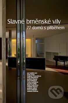 Slavné brněnské vily (77 domů s příběhem)