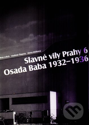 Slavné vily Prahy 6 – Osada Baba 1932-1936