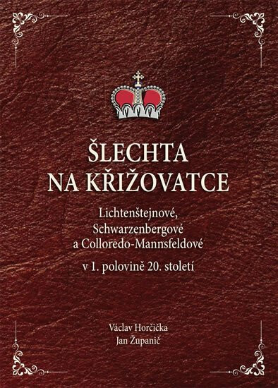 Šlechta na křižovatce - Jan Županič, Václav Horčička