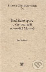 Šlechtické spory o čest na rené novověké Moravě
