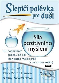 Slepičí polévka pro duši: Síla pozitivního myšlení - kniha z kategorie Seberozvoj