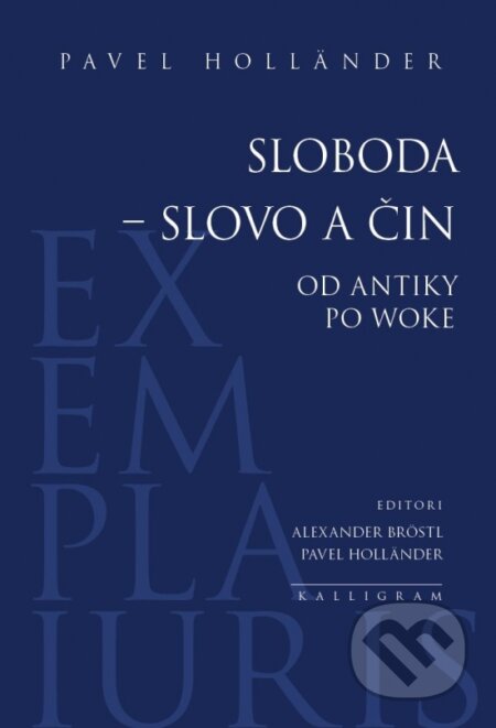 Sloboda – slovo a čin (Od antiky po woke)