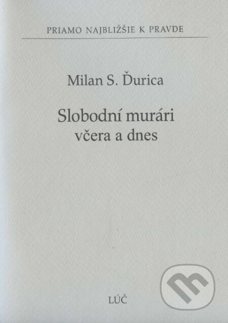 Slobodní murári včera a dnes